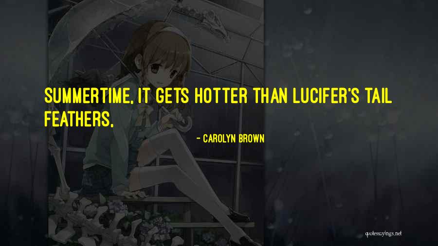 Lucifer's Quotes By Carolyn Brown Lucifer's Quotes By Carolyn Brown