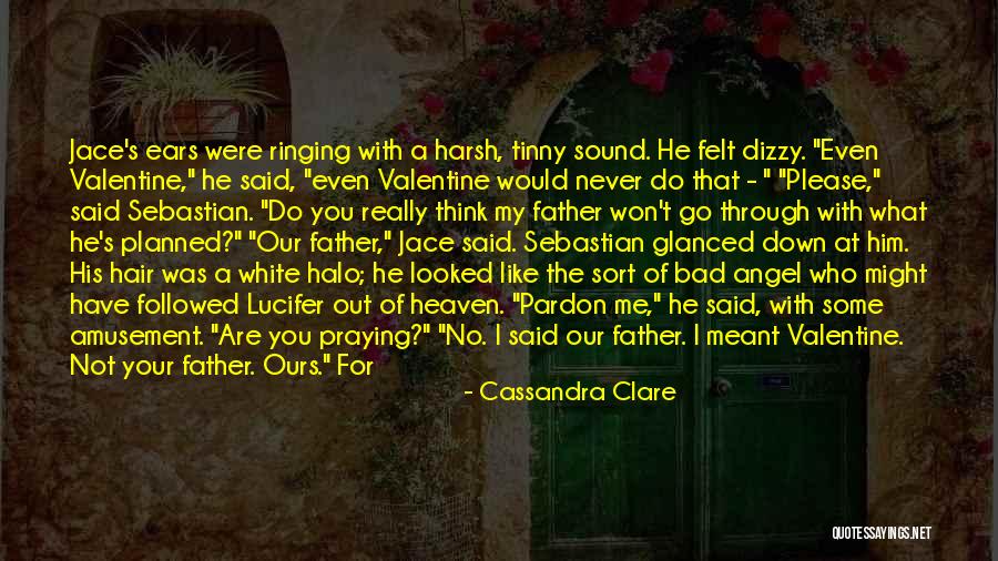 Lucifer's Quotes By Cassandra Clare Lucifer's Quotes By Cassandra Clare