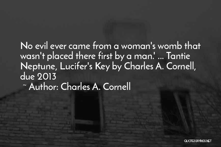 Lucifer's Quotes By Charles A. Cornell