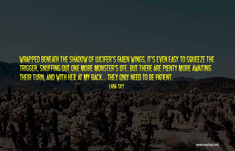 Lucifer's Quotes By Lana Sky