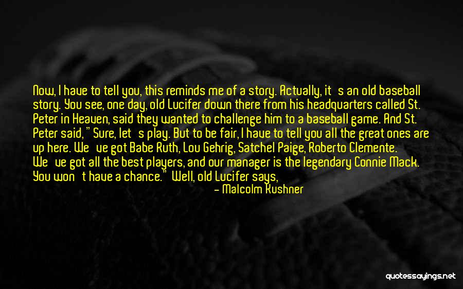 Lucifer's Quotes By Malcolm Kushner Lucifer's Quotes By Malcolm Kushner