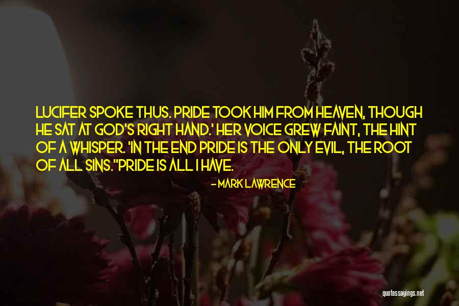 Lucifer's Quotes By Mark Lawrence Lucifer's Quotes By Mark Lawrence