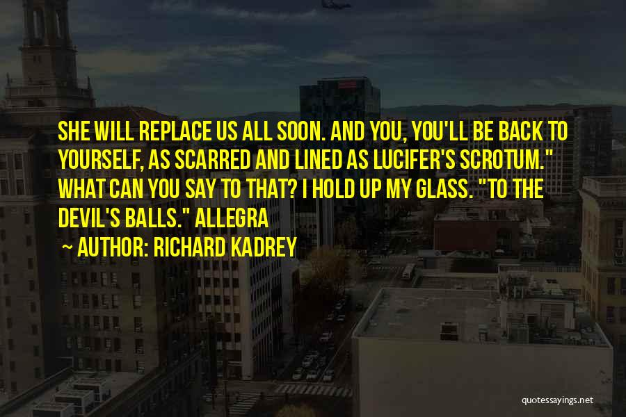 Lucifer's Quotes By Richard Kadrey