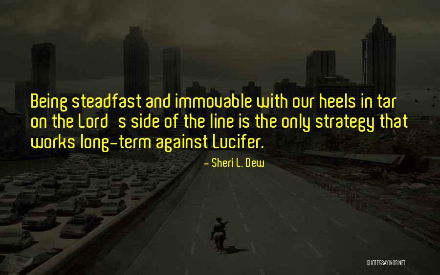 Lucifer's Quotes By Sheri L. Dew