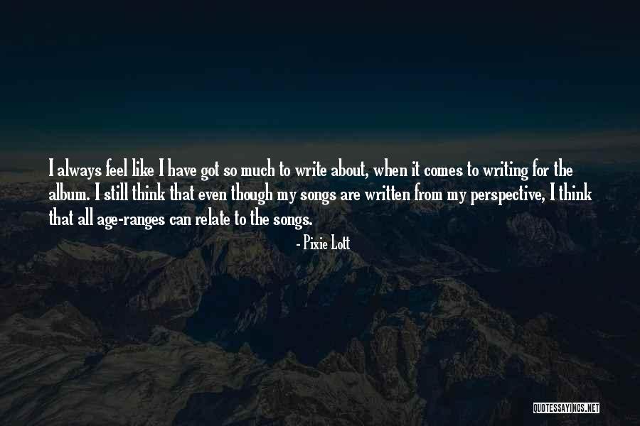 Lucille Austero Vertigo Quotes By Pixie Lott Lucille Austero Vertigo Quotes By Pixie Lott