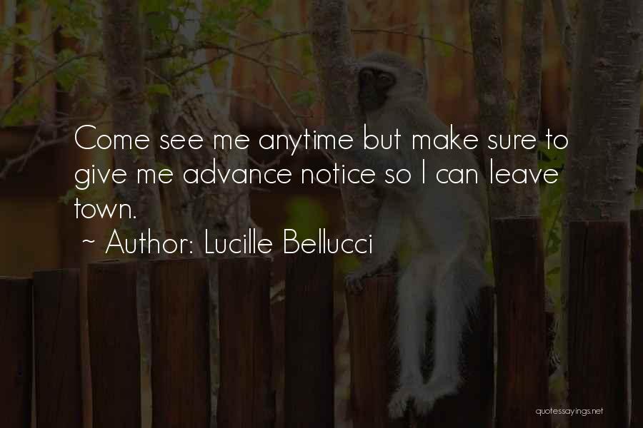 Lucille Bellucci Quotes 1046565
