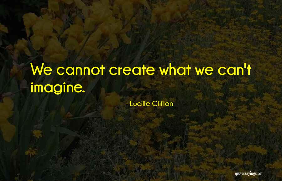 Lucille Clifton Quotes 1130282