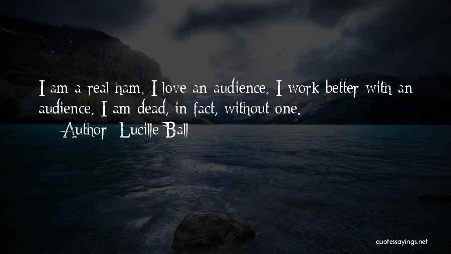 Lucille Quotes By Lucille Ball