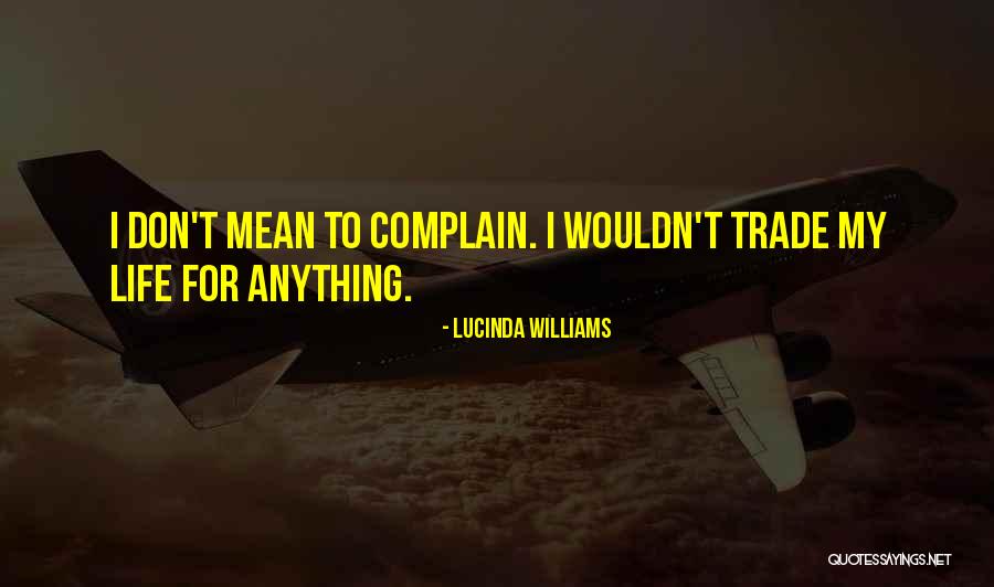 Lucinda Quotes By Lucinda Williams Lucinda Quotes By Lucinda Williams