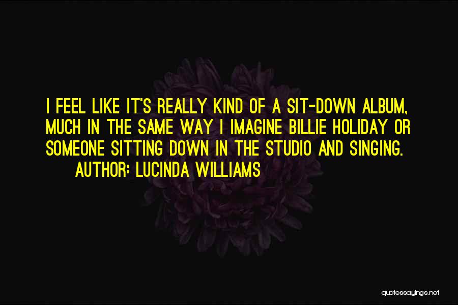 Lucinda Williams Quotes 1264184