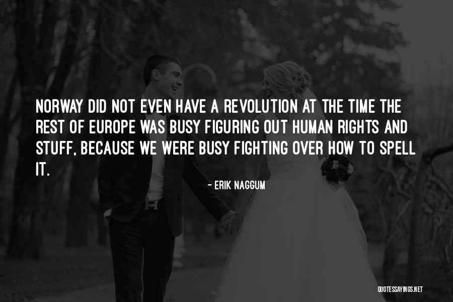 Lucinha Menezes Quotes By Erik Naggum Lucinha Menezes Quotes By Erik Naggum
