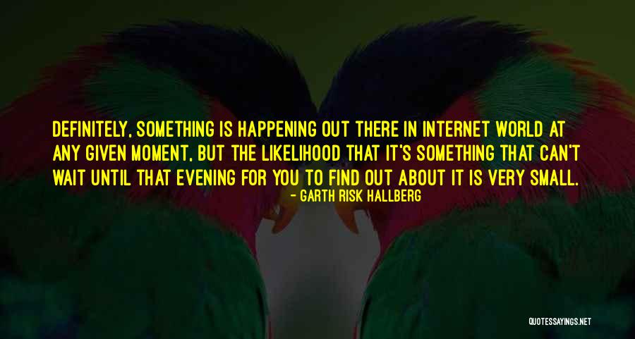 Lucino Kale Quotes By Garth Risk Hallberg Lucino Kale Quotes By Garth Risk Hallberg