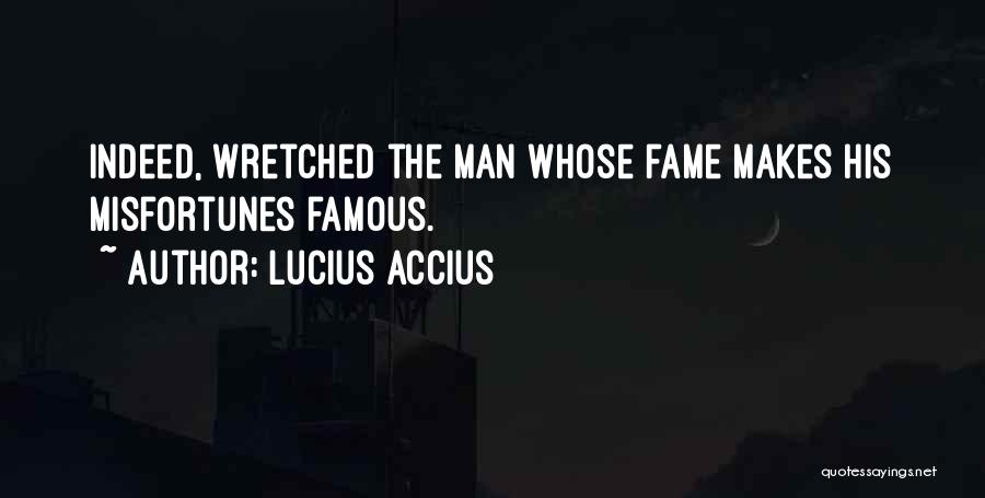 Lucius Accius Quotes 1721711