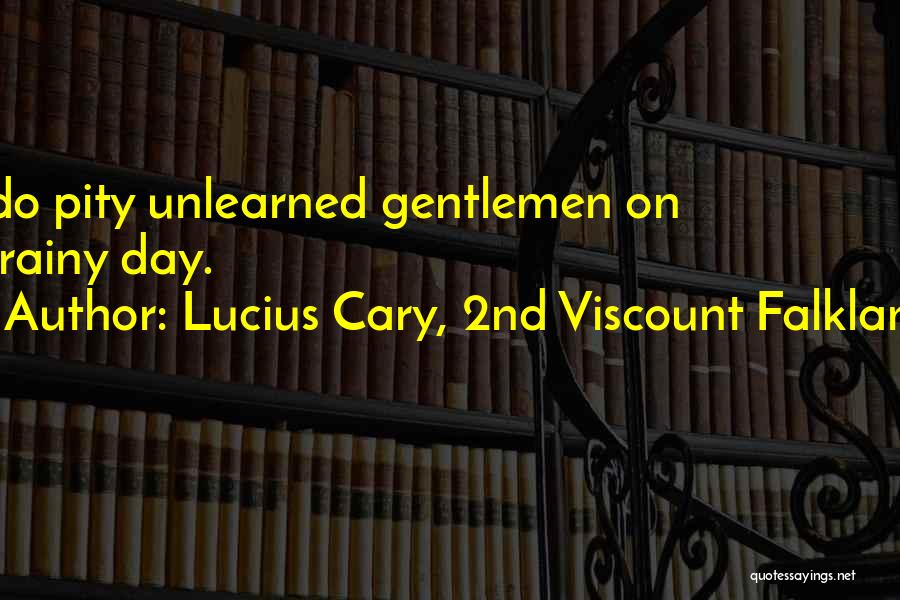 Lucius Cary, 2nd Viscount Falkland Quotes 1824979