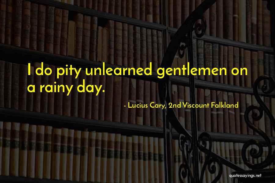 Lucius Cary, 2nd Viscount Falkland Quotes 1824979 Lucius Cary, 2nd Viscount Falkland Quotes 1824979