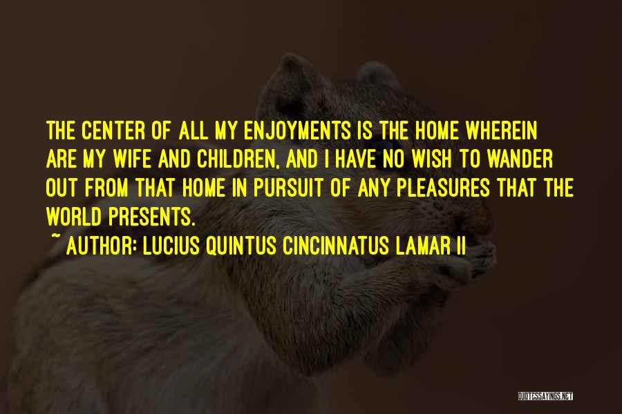 Lucius Quintus Cincinnatus Lamar II Quotes 276460