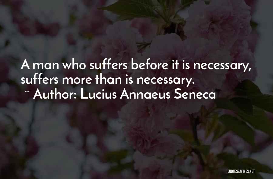 Lucius Quotes By Lucius Annaeus Seneca