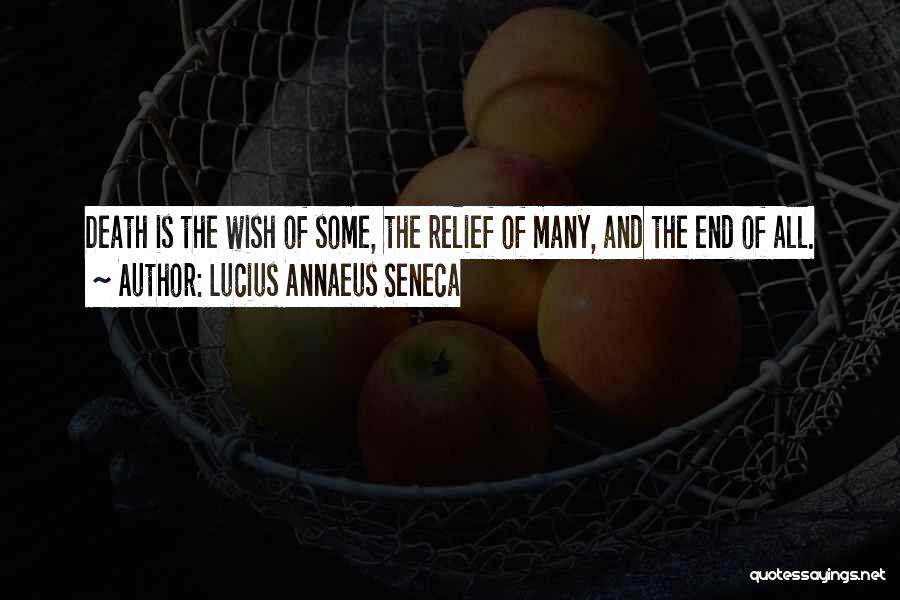 Lucius Quotes By Lucius Annaeus Seneca