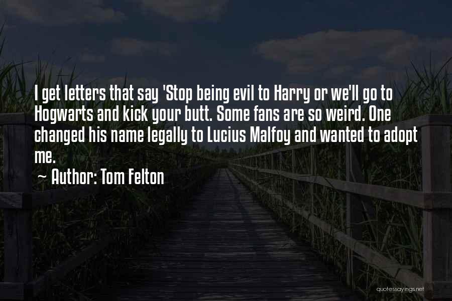 Lucius Quotes By Tom Felton