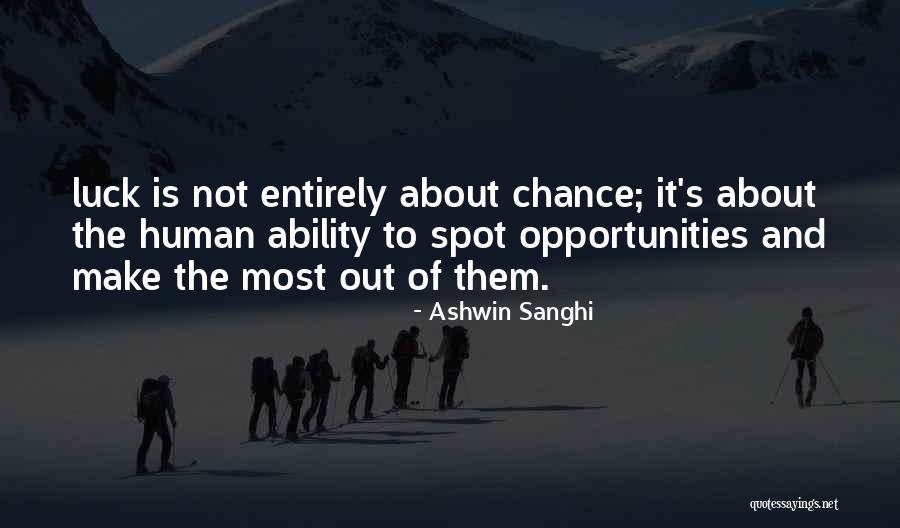 Luck And Chance Quotes By Ashwin Sanghi Luck And Chance Quotes By Ashwin Sanghi
