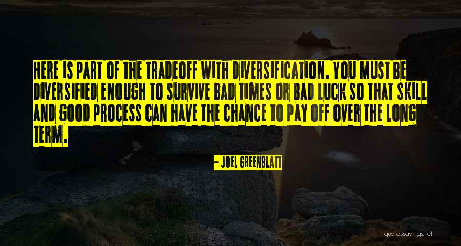 Luck And Chance Quotes By Joel Greenblatt Luck And Chance Quotes By Joel Greenblatt