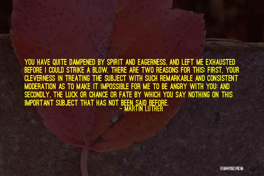 Luck And Chance Quotes By Martin Luther Luck And Chance Quotes By Martin Luther