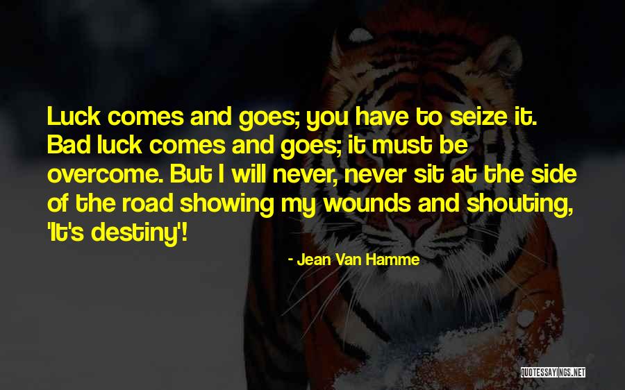 Luck And Destiny Quotes By Jean Van Hamme Luck And Destiny Quotes By Jean Van Hamme