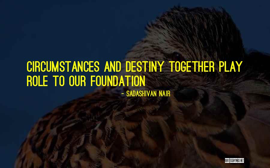 Luck And Destiny Quotes By Sadashivan Nair Luck And Destiny Quotes By Sadashivan Nair
