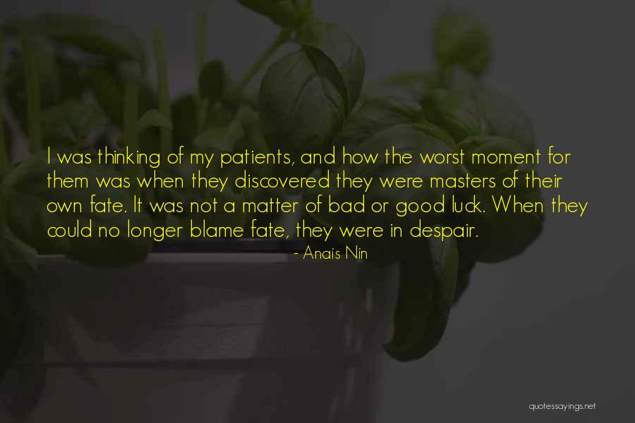 Luck And Fate Quotes By Anais Nin Luck And Fate Quotes By Anais Nin