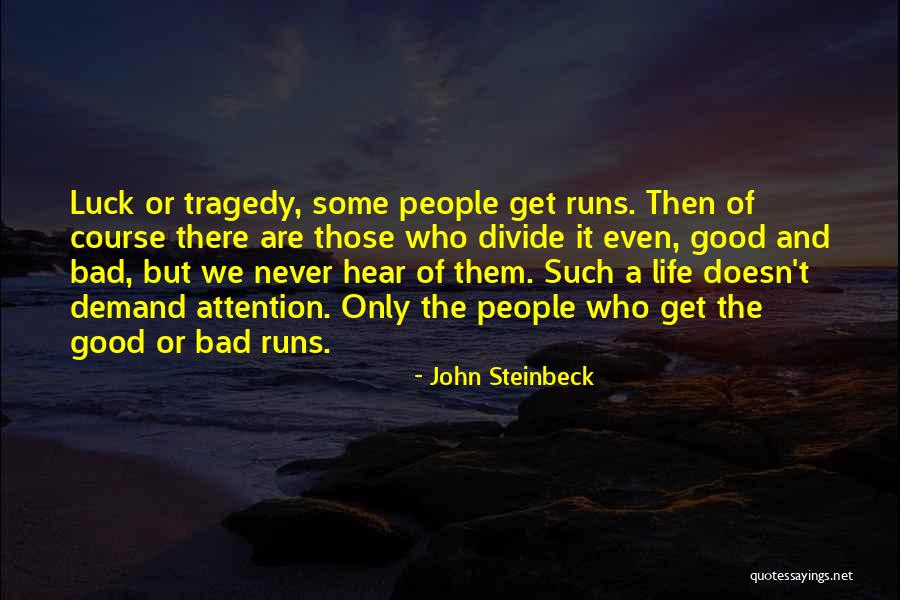 Luck And Fate Quotes By John Steinbeck Luck And Fate Quotes By John Steinbeck