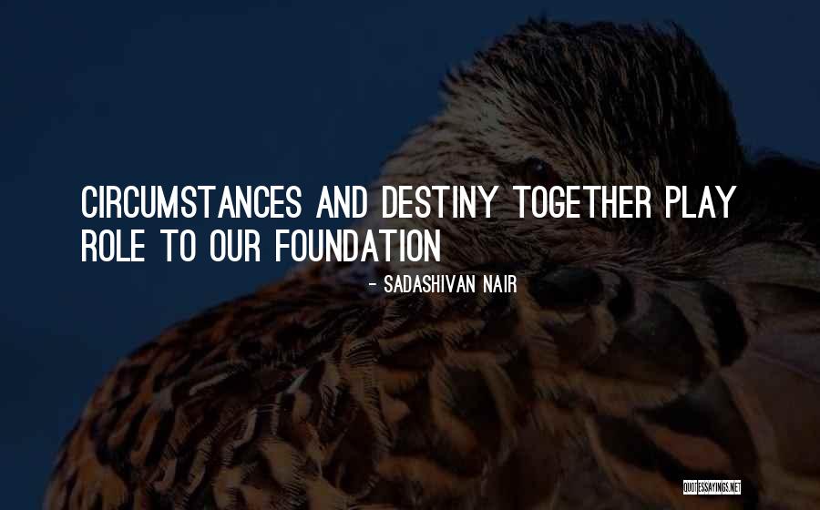 Luck And Fate Quotes By Sadashivan Nair Luck And Fate Quotes By Sadashivan Nair