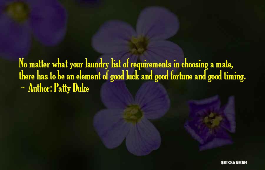 Luck And Fortune Quotes By Patty Duke