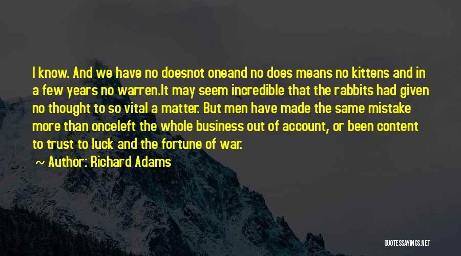 Luck And Fortune Quotes By Richard Adams