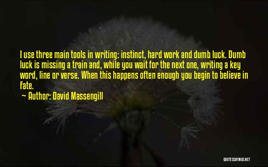 Luck And Hard Work Quotes By David Massengill