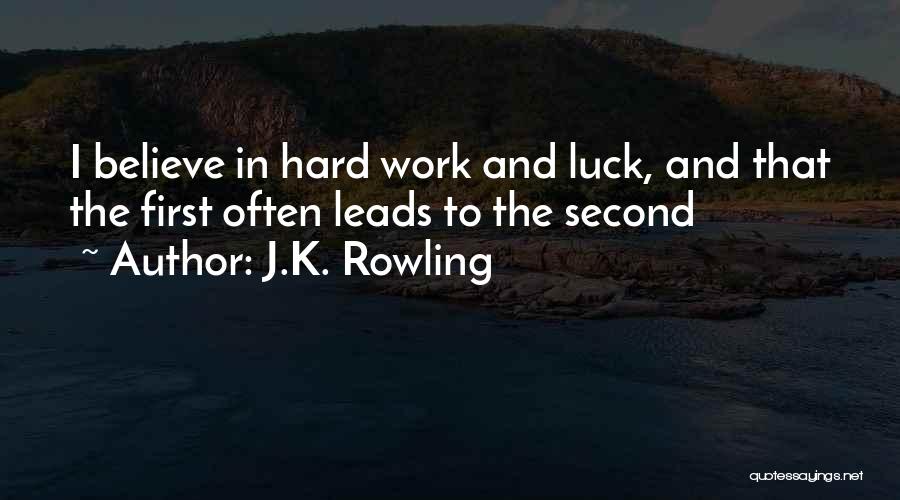 Luck And Hard Work Quotes By J.K. Rowling