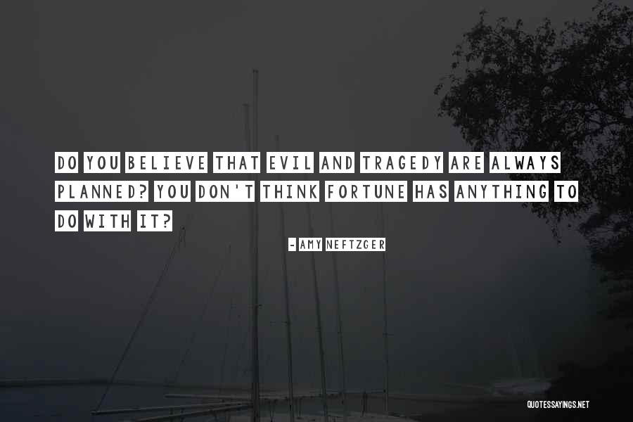Luck And Life Quotes By Amy Neftzger Luck And Life Quotes By Amy Neftzger