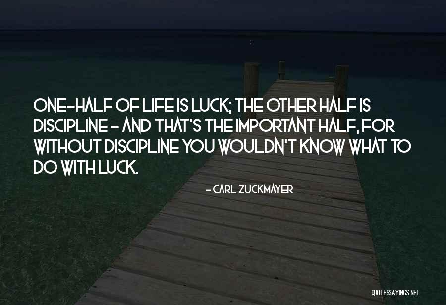 Luck And Life Quotes By Carl Zuckmayer