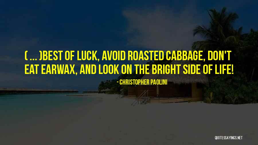 Luck And Life Quotes By Christopher Paolini Luck And Life Quotes By Christopher Paolini