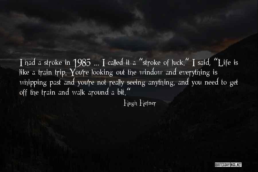 Luck And Life Quotes By Hugh Hefner