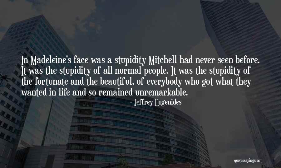 Luck And Life Quotes By Jeffrey Eugenides Luck And Life Quotes By Jeffrey Eugenides