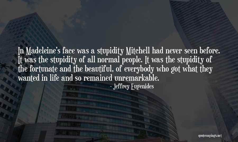 Luck And Life Quotes By Jeffrey Eugenides