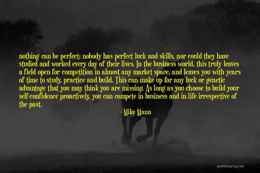 Luck And Life Quotes By Mike Mann Luck And Life Quotes By Mike Mann