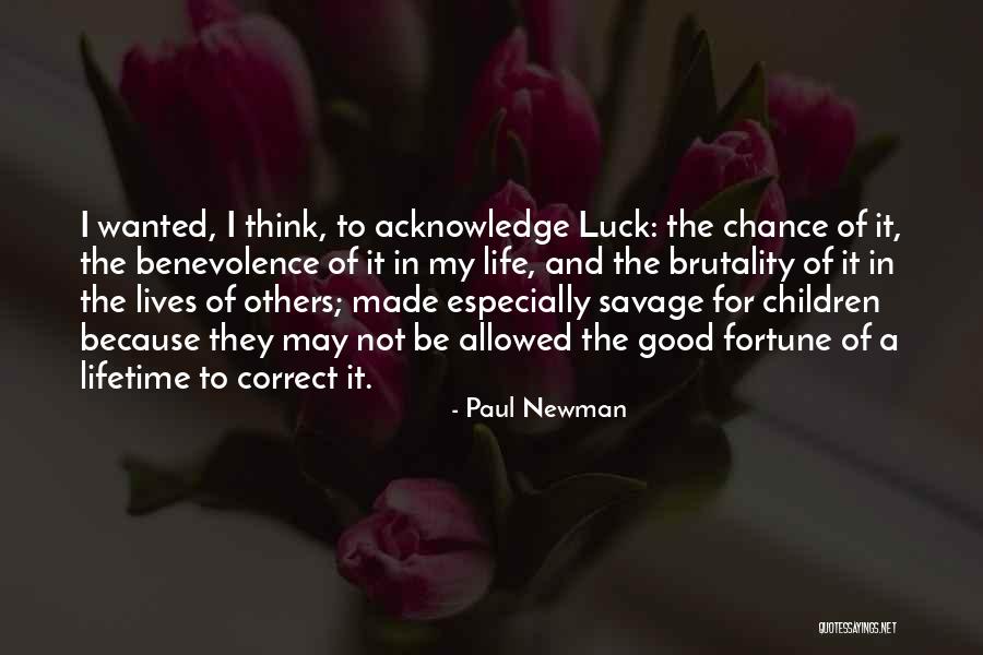 Luck And Life Quotes By Paul Newman