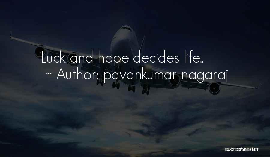 Luck And Life Quotes By Pavankumar Nagaraj