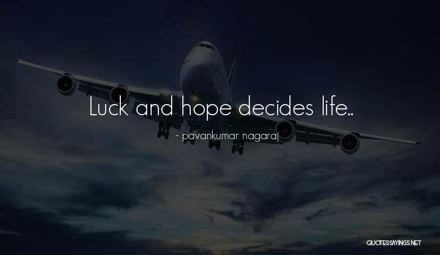 Luck And Life Quotes By Pavankumar Nagaraj