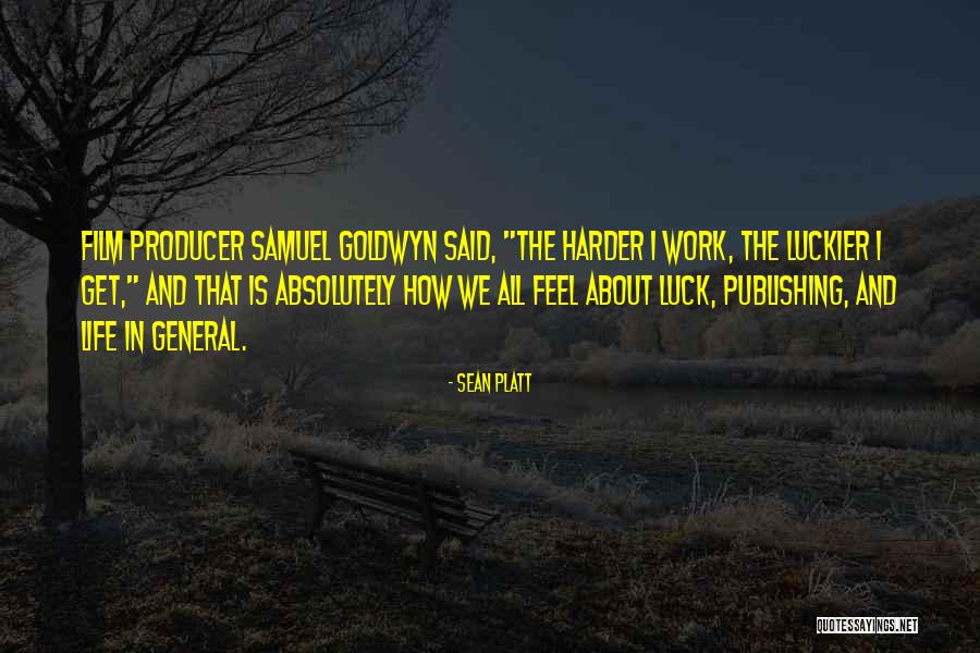 Luck And Life Quotes By Sean Platt Luck And Life Quotes By Sean Platt