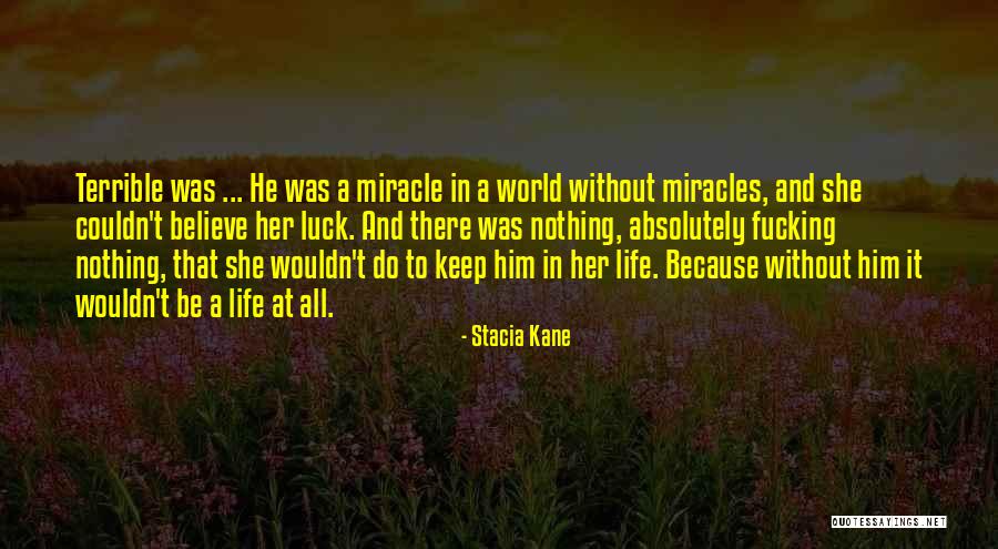 Luck And Life Quotes By Stacia Kane