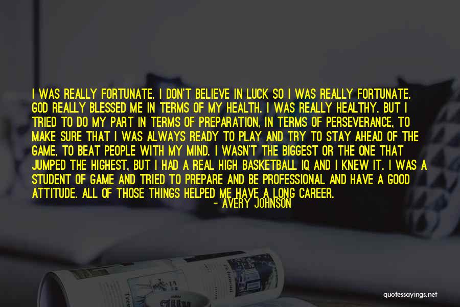 Luck And Preparation Quotes By Avery Johnson Luck And Preparation Quotes By Avery Johnson