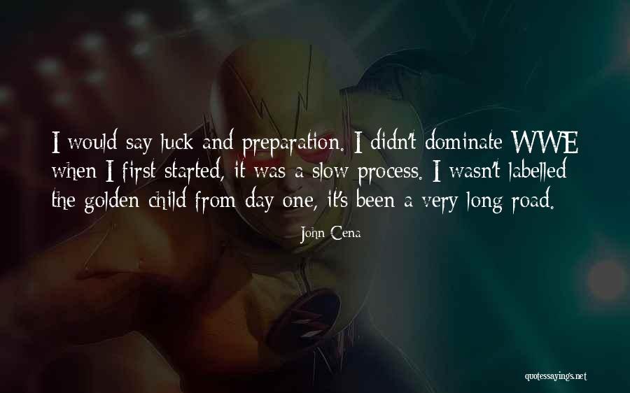 Luck And Preparation Quotes By John Cena Luck And Preparation Quotes By John Cena