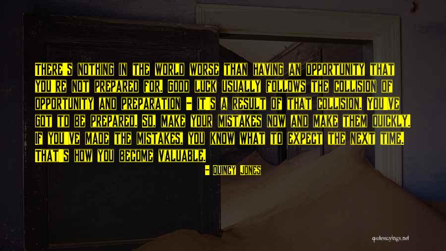 Luck And Preparation Quotes By Quincy Jones Luck And Preparation Quotes By Quincy Jones